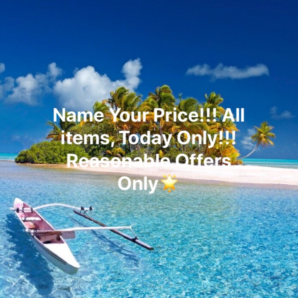 Name Your Price!!! On ALL Items Today!!!!!